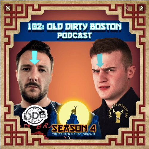 Old Dirty Boston x Golden Deer Productions Podcast