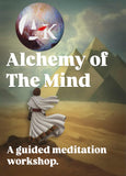 Alchemy of the Mind A 3 Week Meditation Workshop