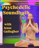 Friday January 30th Psychedelic Soundbath