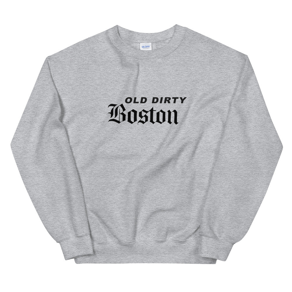 Old Dirty Boston Sweatshirt